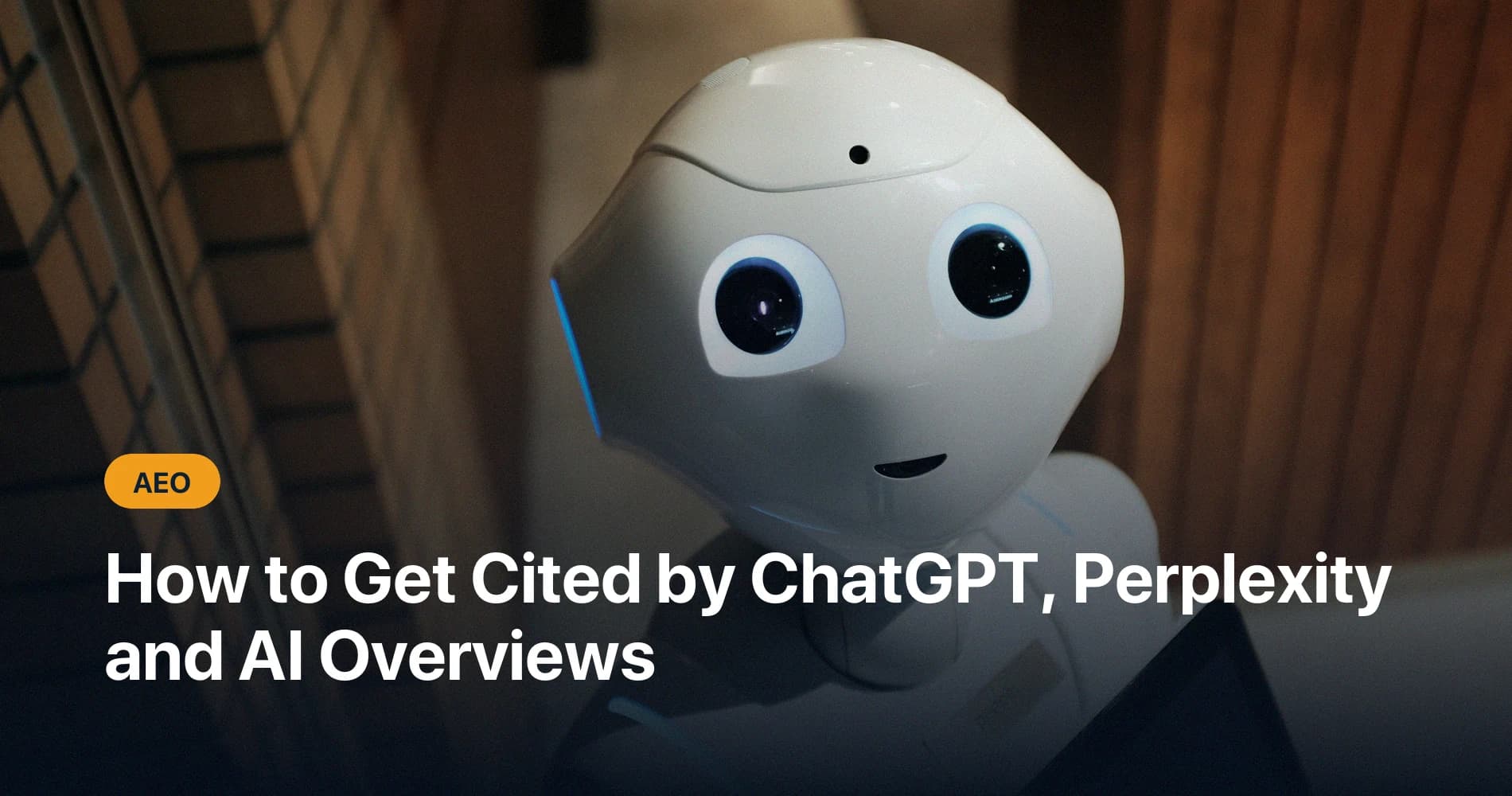 How to Get Cited by ChatGPT, Perplexity and AI Overviews