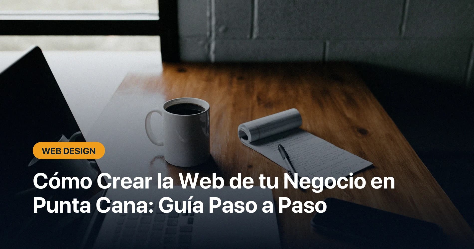 Cómo Crear la Web de tu Negocio en Punta Cana: Guía Paso a Paso